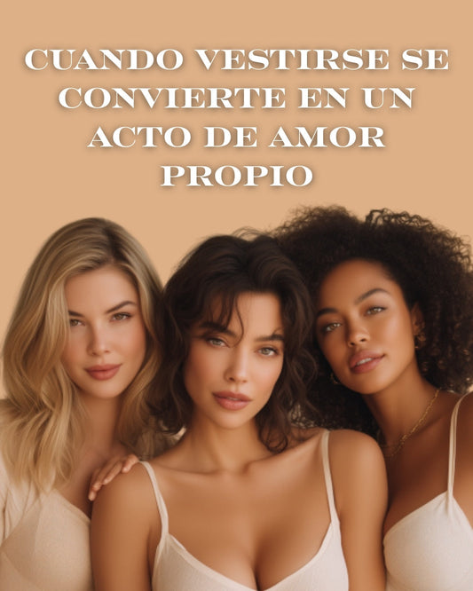 Ropa interior dopamina: cuando vestirse se convierte en un acto de amor propio